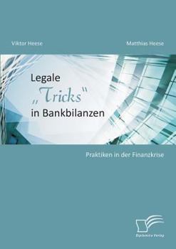 Paperback Legale "Tricks in Bankbilanzen: Praktiken in der Finanzkrise [German] Book