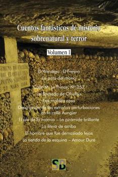 Paperback Cuentos fantásticos de misterio sobrenatural y terror - Volumen I [Spanish] Book