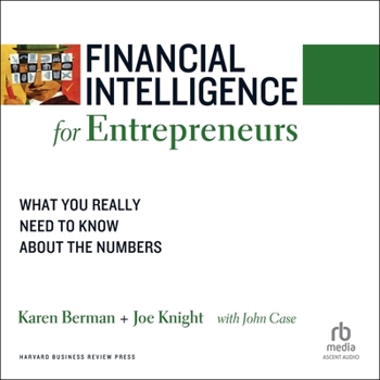 MP3 CD Financial Intelligence for Entrepreneurs: What You Really Need to Know about the Numbers Book
