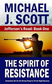 The Spirit of Resistance - Book #1 of the Jefferson's Road