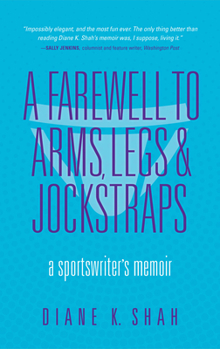 Hardcover A Farewell to Arms, Legs, and Jockstraps: A Sportswriter's Memoir Book