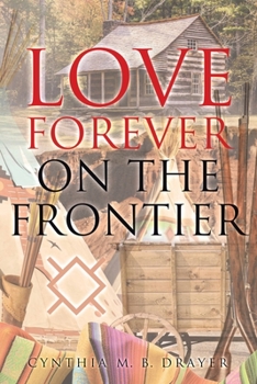 Paperback Love Forever on the Frontier Book