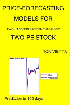 Paperback Price-Forecasting Models for Two Harbors Investments Corp TWO-PE Stock Book