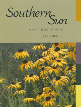 Paperback Southern Sun: A Plant Selection Guide Book