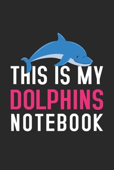 Paperback This Is My Dolphins Notebook: Dolphins Lovers Girl Funny Gifts Dot Grid Journal Notebook 6x9 120 Pages Book