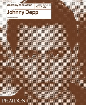 Hardcover Johnny Depp: Anatomy of an Actor Book