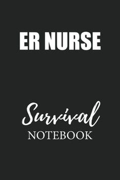 ER Nurse Survival Notebook: Small Undated Weekly Planner for Work and Personal Everyday Use Habit Tracker Password Logbook Music Review Playlist Diary Journal