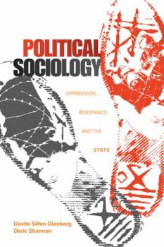Paperback Political Sociology: Oppression, Resistance, and the State Book