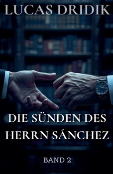 Paperback Die Sünden des Herrn Sánchez: Band 2 [German] Book