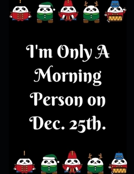 Paperback I'm Only A Morning Person on Dec. 25th: Notebook Perfect for Gifts. Merry & Bright-Festive As Fuck secret santa Ralph olivia Bitch Jingle Balls Unicor Book