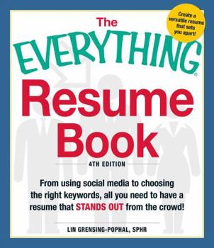 Paperback The Everything Resume Book: From Using Social Media to Choosing the Right Keywords, All You Need to Have a Resume That Stands Out from the Crowd! Book