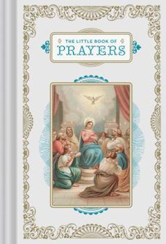 Hardcover The Little Book of Prayers: (Prayer Book, Bible Verse Book, Devotionals for Women and Men) Book
