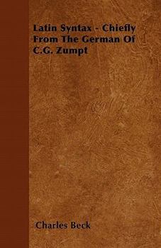 Paperback Latin Syntax - Chiefly From The German Of C.G. Zumpt Book