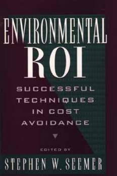 Hardcover Environmental Roi: Successful Techniques in Cost Avoidance Book