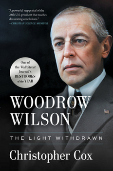 Paperback Woodrow Wilson: The Light Withdrawn Book