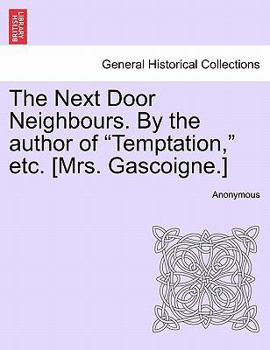 The Next-Door Neighbours, by the Author of 'Temptation'