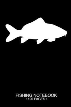 Fishing Notebook 120 Pages: 6"x 9'' Blank Paper Fishing Notebook Cool Freshwater Game Fish Saltwater Fly Fishes Journal Composition Notebook Notes Day Planner Notepad