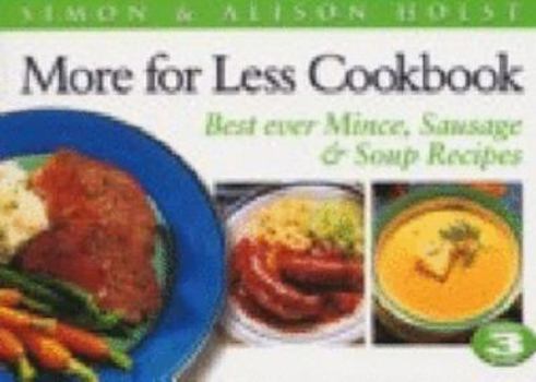 Paperback More for Less Cookbook: Best Ever Mince, Sausage and Soup Recipes Book