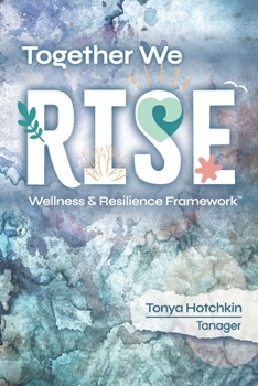 Paperback Together We RISE: Wellness & Resilience Framework Book