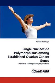 Paperback Single Nucleotide Polymorphisms among Established Ovarian Cancer Genes Book