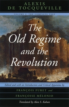 Paperback The Old Regime and the Revolution, Volume I: The Complete Text Book