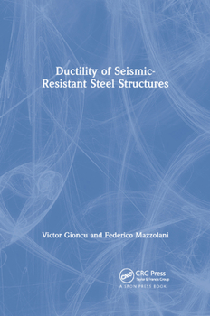 Paperback Ductility of Seismic-Resistant Steel Structures Book