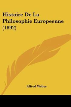 Paperback Histoire De La Philosophie Europeenne (1892) [French] Book