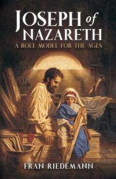 Paperback Joseph of Nazareth: A Role Model for the Ages Book