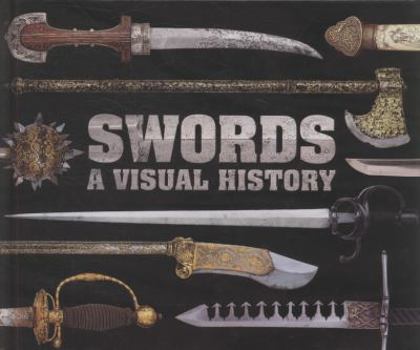 Hardcover Swords: A Visual History. Book