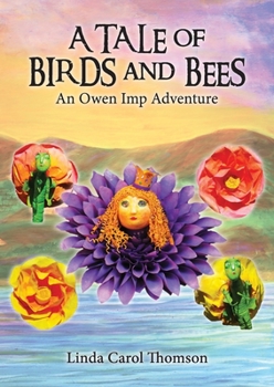 Paperback A Tale of Birds and Bees: an owen imp adventure Book