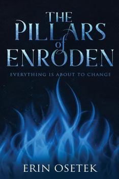 Paperback The Pillars of Enroden: Everything is About to Change Book