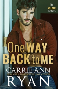 One Way Back to Me - Book #1 of the Wilder Brothers