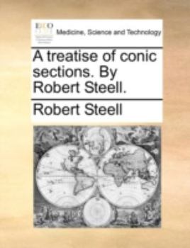 Paperback A Treatise of Conic Sections. by Robert Steell. Book