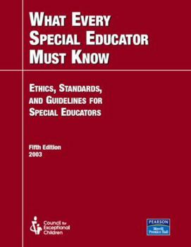 Paperback What Every Special Educator Must Know : Ethics, Standards, and Guidelines for Special Education Book
