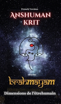 Anshuman krit Brahmayam French Version (French Edition)