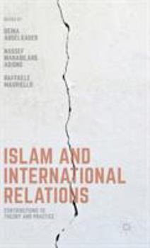 Hardcover Islam and International Relations: Contributions to Theory and Practice Book