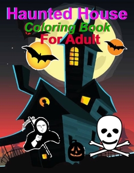 Paperback Haunted House coloring Book For Adult: Halloween coloring book for adults: haunted house coloring book for adults Book