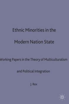 Paperback Ethnic Minorities in the Modern Nation State: Working Papers in the Theory of Multiculturalism and Political Integration Book