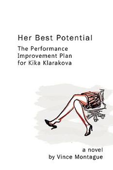 Paperback Her Best Potential: The Performance Improvement Plan for Kika Klarakova Book