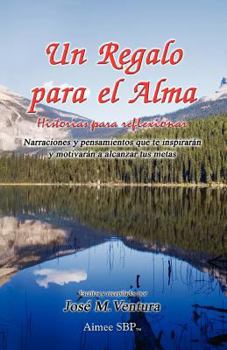 Paperback Un Regalo para el Alma: Historias para reflexionar [Spanish] Book