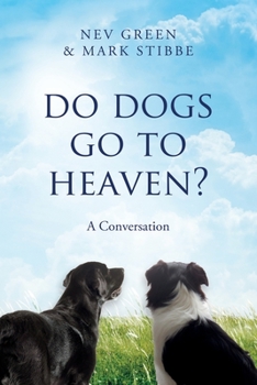 Paperback Do Dogs Go To Heaven?: A Conversation Book