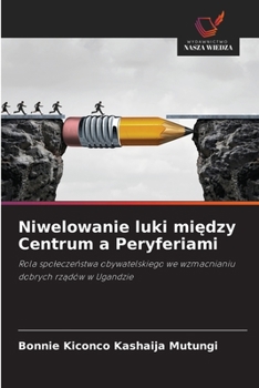 Paperback Niwelowanie luki między Centrum a Peryferiami [Polish] Book