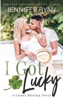 I Got Lucky (Gunns Blazing)