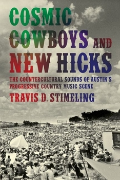 Paperback Cosmic Cowboys and New Hicks: The Countercultural Sounds of Austin's Progressive Country Music Scene Book