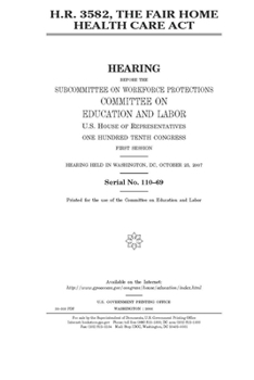 Paperback H.R. 3582: the Fair Home Health Care Act Book