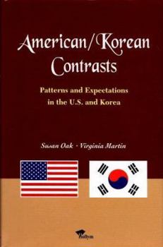 Paperback American/Korean Contrasts: Patterns and Expectations in the U.S. and Korea Book