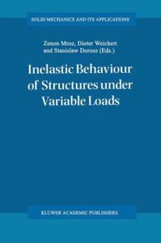 Paperback Inelastic Behaviour of Structures Under Variable Loads Book