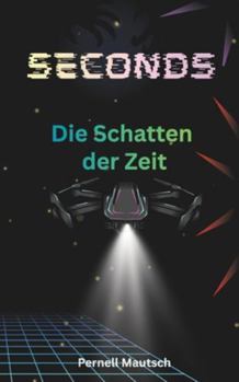 Paperback Seconds-Die Schatten der Zeit [German] Book