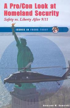 Library Binding A Pro / Con Look at Homeland Security: Safety vs. Liberty After 9 / 11 Book
