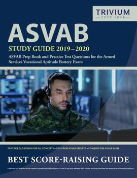 Paperback ASVAB Study Guide 2019-2020: ASVAB Prep Book and Practice Test Questions for the Armed Services Vocational Aptitude Battery Exam Book